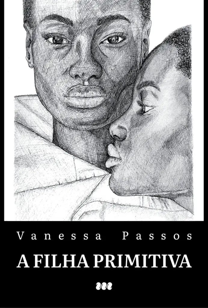 A Filha Primitiva Capa de livro com dois rostos femininos desenhados a preto e branco e texto Vanessa Passos A FILHA PRIMITIVA.