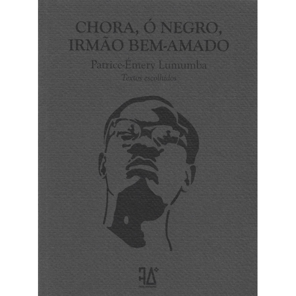 Chora, ó Negro, Irmão Bem-Amado Capa de livro cinza escuro com título e ilustração de rosto