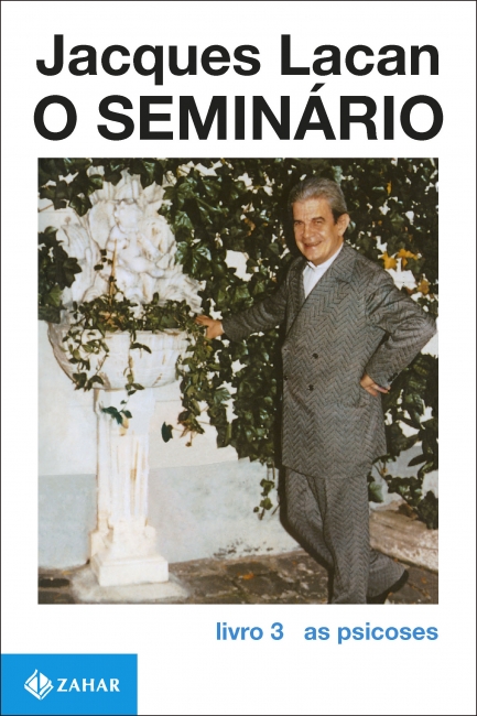 Seminário Livro 03: As Psicoses Capa do livro O SEMINÁRIO de Jacques Lacan com imagem de homem e escultura