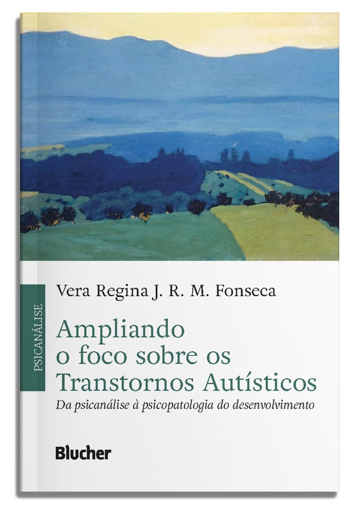 Ampliando o Foco Sobre os Transtornos Autísticos: Da Psicaná Capa de livro Ampliando o foco sobre os Transtornos Autísticos
