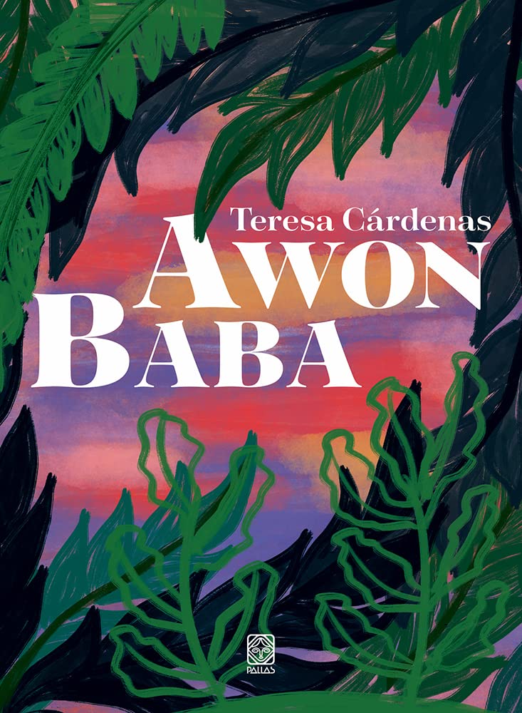 Awon Baba Capa do livro AWON BABA de Teresa Cárdenas com folhas verdes e fundo colorido