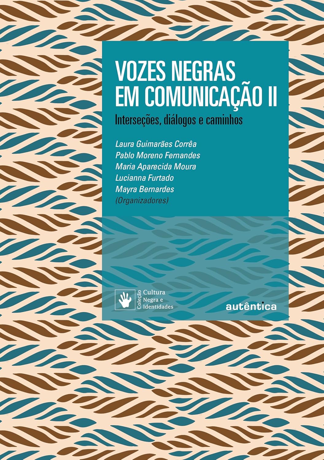 Vozes Negras em Comunicação - Vol. 2: Interseções, Diálogos e Caminhos Capa de livro azul com padrão abstrato castanho e azul e texto branco e preto