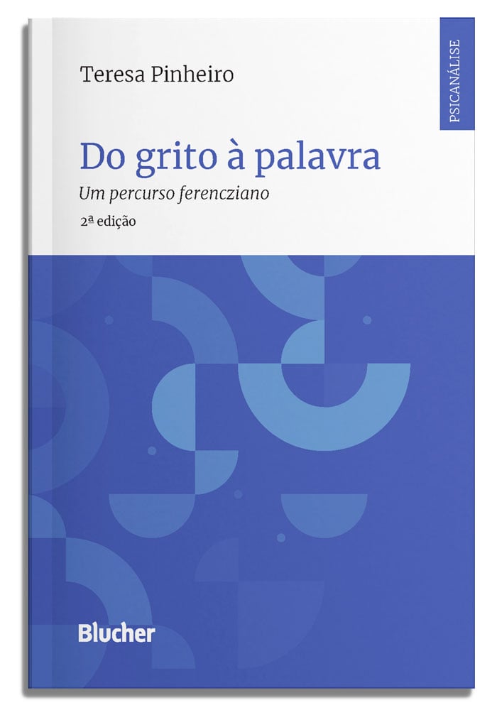 Do Grito à Palavra: Um Percurso Ferencziano Capa do livro Do grito à palavra de Teresa Pinheiro com fundo branco e azul