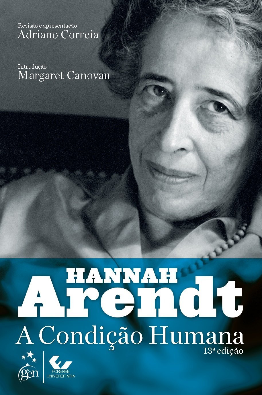 A Condição Humana Capa de livro A Condição Humana de Hannah Arendt com fotografia a preto e branco da autora.