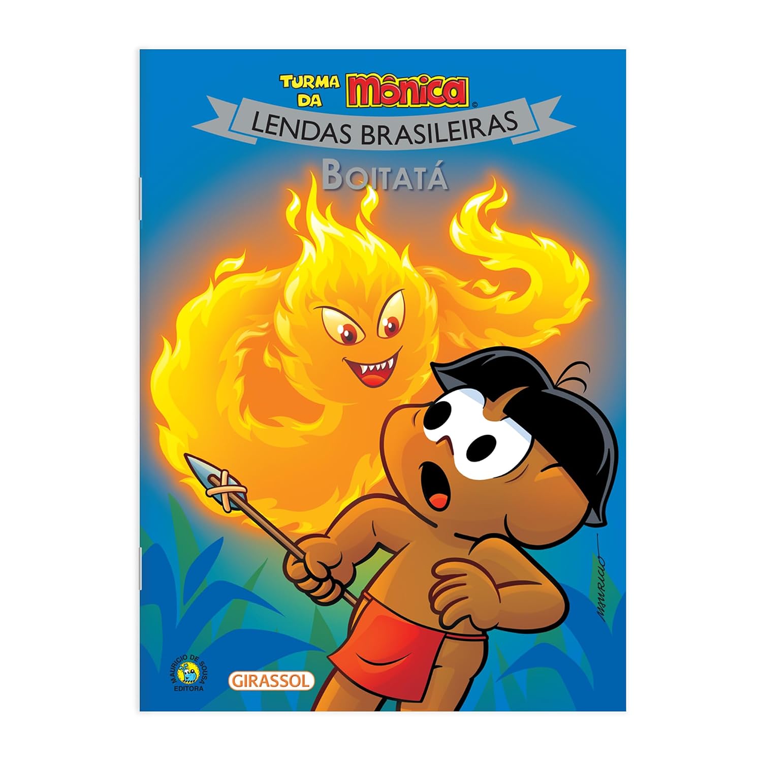 Turma da Mônica Lendas Brasileiras: Boitatá Capa de livro TURMA DA MÔNICA LENDAS BRASILEIRAS BOITATÁ com personagem indígena e criatura de fogo