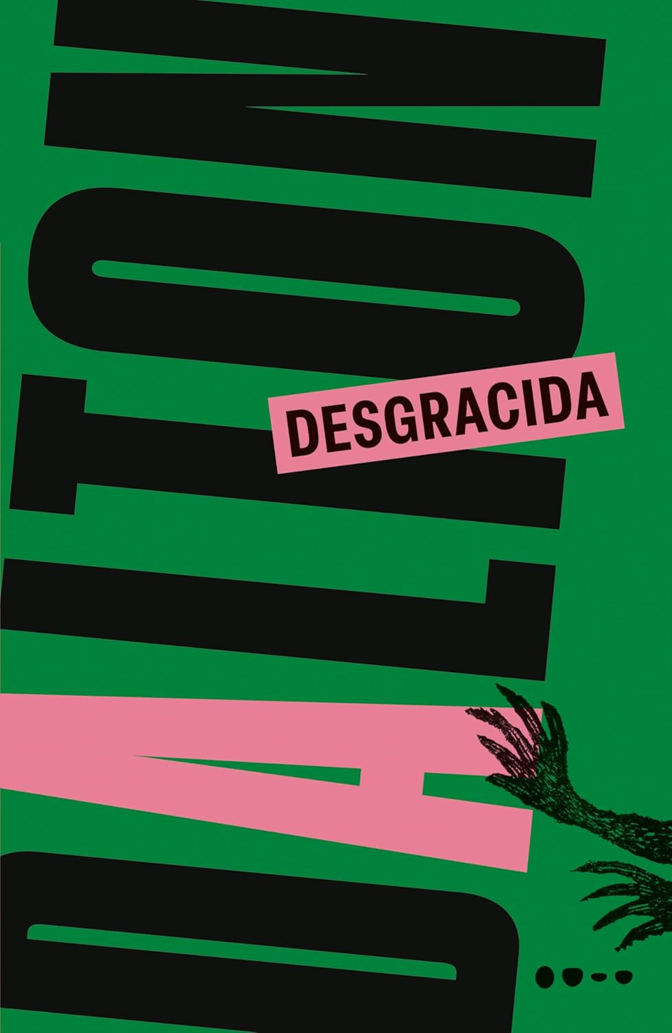 Desgracida Capa de livro verde com texto preto e rosa e uma mão preta desenhada