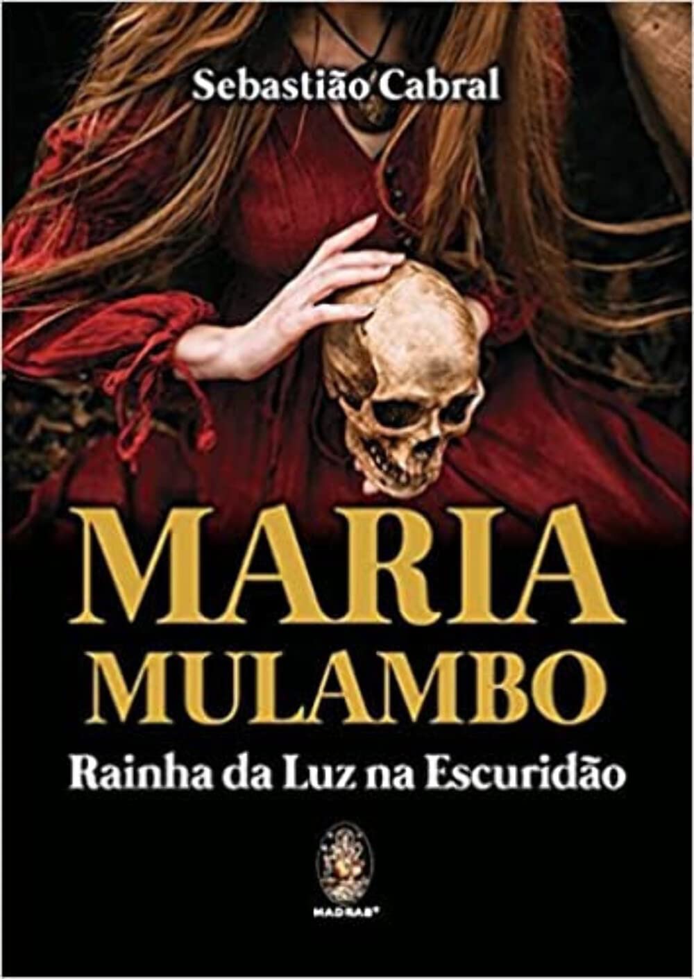 Maria Mulambo Capa de livro com pessoa de vestido vermelho segurando um crânio humano e texto em amarelo e branco