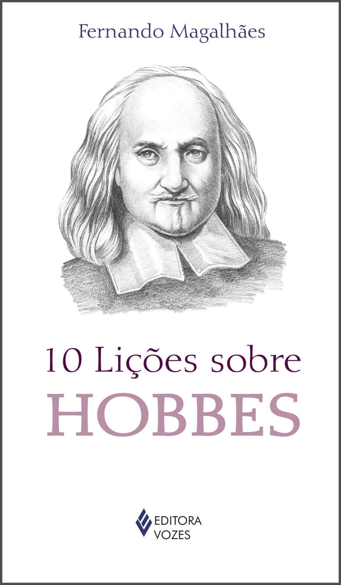10 Lições Sobre Hobbes Capa do livro 10 Lições sobre HOBBES de Fernando Magalhães com ilustração do filósofo