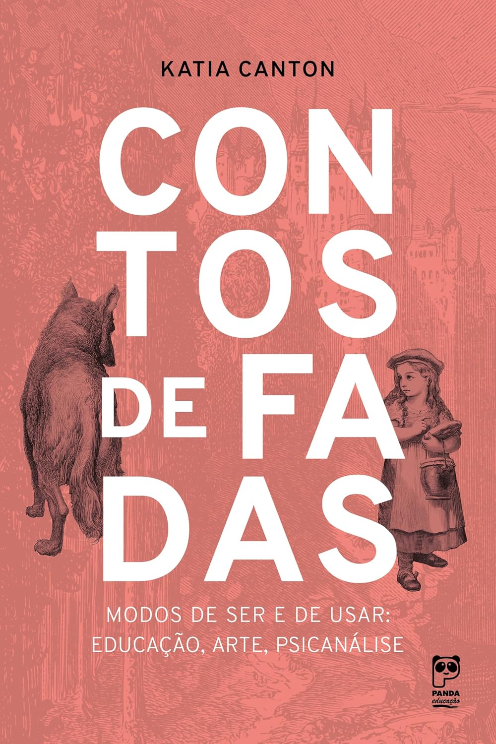 Contos de Fadas: Modos de Ser e de Usar Eduç Arte, Psican Capa de livro rosa com título Contos de Fadas, lobo e menina desenhados e texto sobre educação, arte e psicanálise