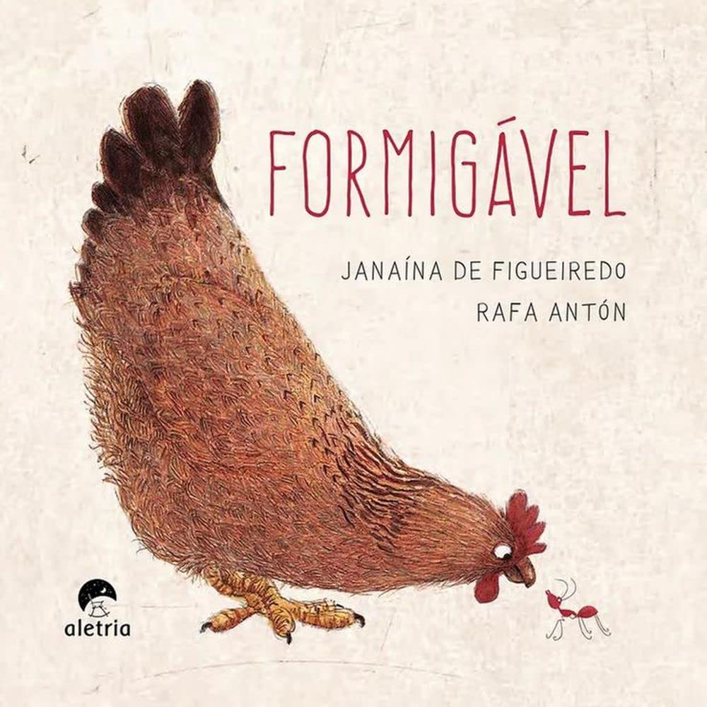 Formigável Capa de livro com ilustração de galinha e formiga e textos do título e autores