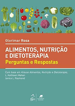 Krause Alimentos, Nutrição e Dietoterapia - Perguntas e Respostas Capa de livro com legumes variados e título ALIMENTOS, NUTRIÇÃO E DIETOTERAPIA Perguntas e Respostas