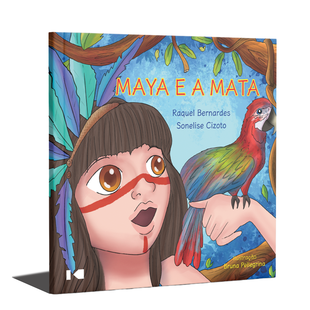 Maya e a mata Capa do livro infantil MAYA E A MATA com ilustração de jovem índia e papagaio na floresta