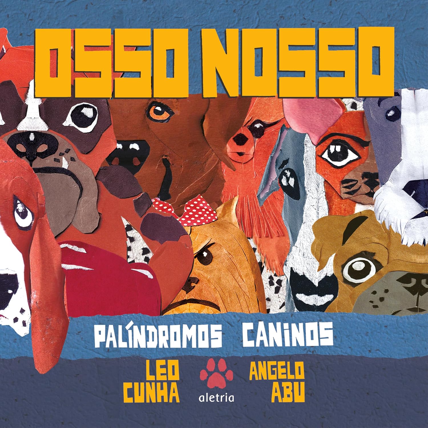 Osso Nosso: Palíndromos Caninos Capa do livro Osso Nosso com ilustração de cães e texto em amarelo e branco sobre fundo azul