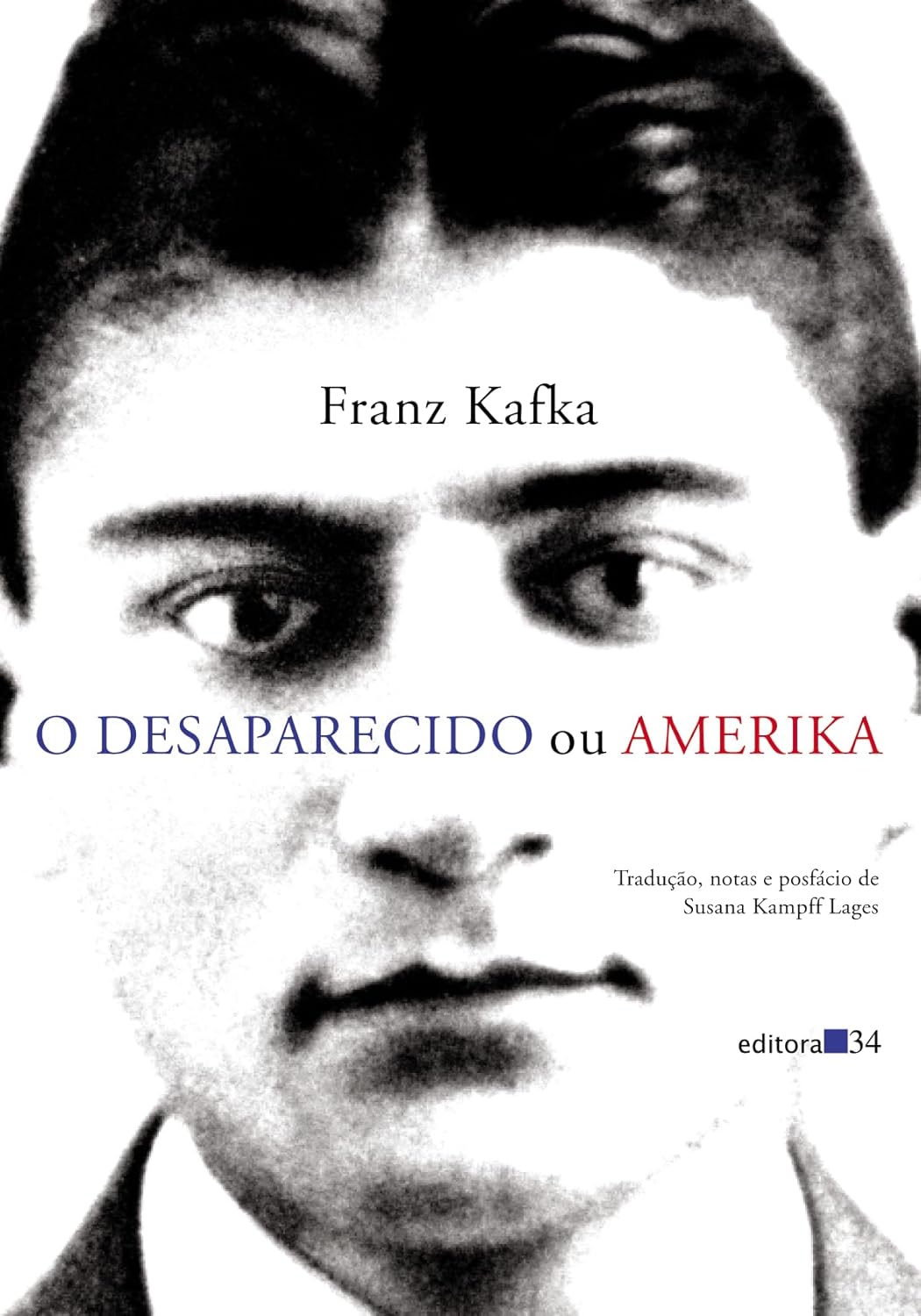 O Desaparecido ou Amerika Capa do livro O Desaparecido ou Amerika de Franz Kafka com fotografia a preto e branco do rosto de um homem.