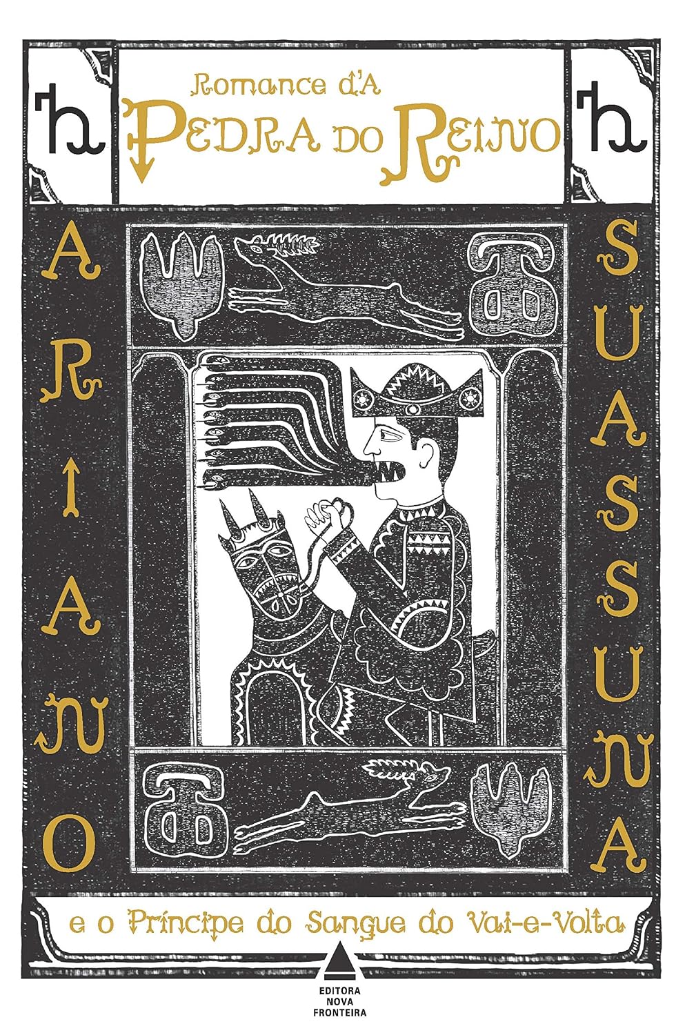 Romance d´A Pedra do Reino e Príncipe do Sangue do Vai-e-Vol Capa de livro Romance dA Pedra do Reino com ilustração de cavaleiro e cavalo em preto e branco com texto amarelo