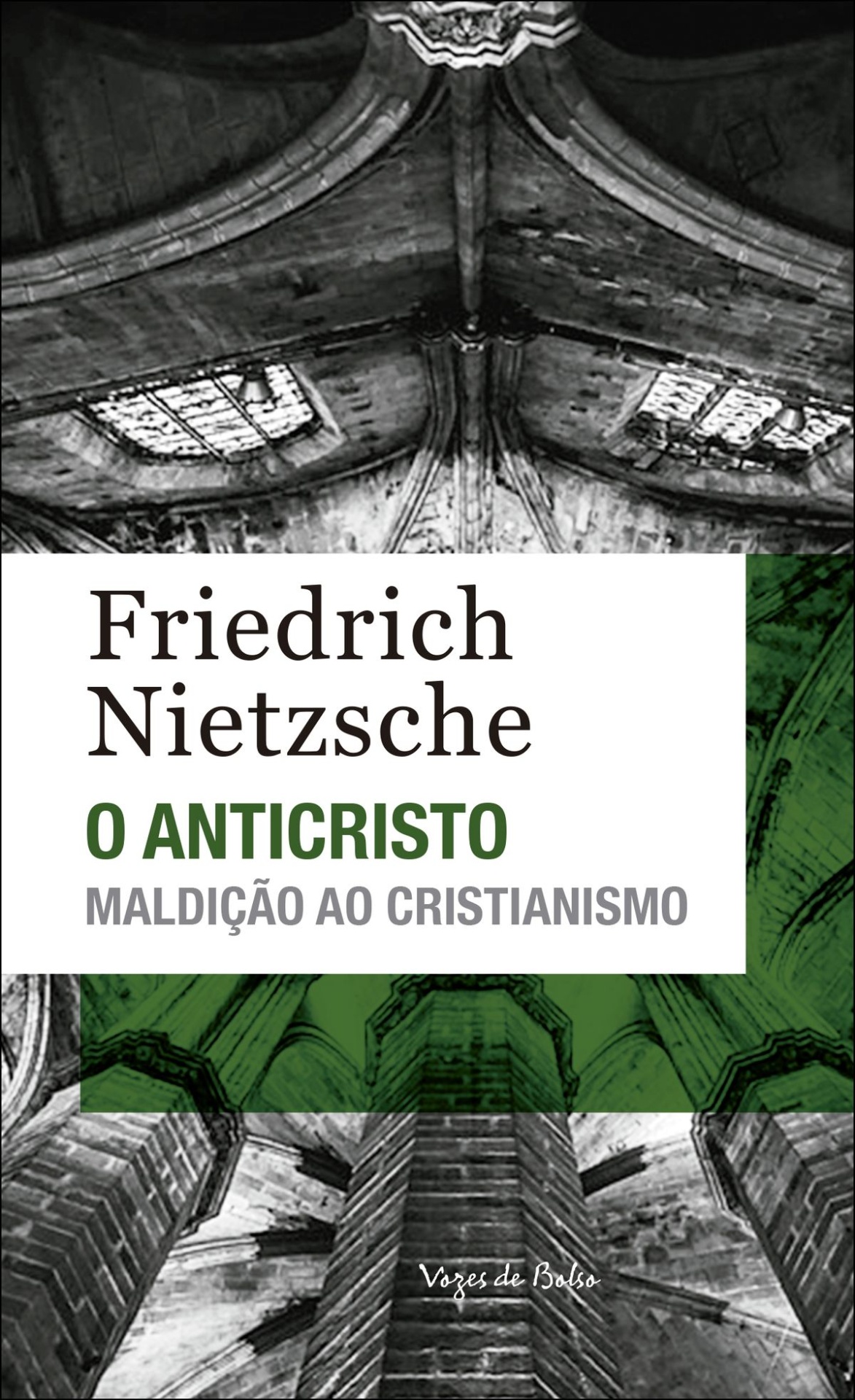 O Anticristo: Maldição ao Cristianismo Capa de livro com imagem de abóbada e texto Friedrich Nietzsche O ANTICRISTO MALDIÇÃO AO CRISTIANISMO.