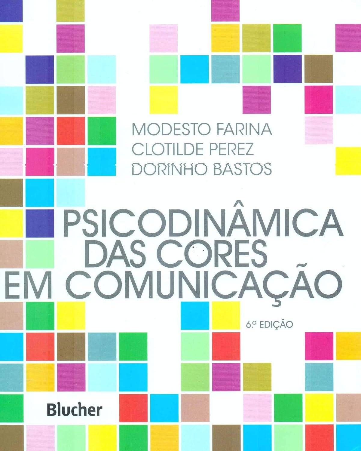 Psicodinâmica das cores em Comunicação Capa de livro com quadrados coloridos e texto psico dinâmica das cores em comunicação.