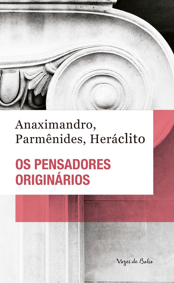 Os Pensadores Originários: Anaximandro Parmênides Heráclito Capa de livro branco e cinzento com texto em preto e rosa