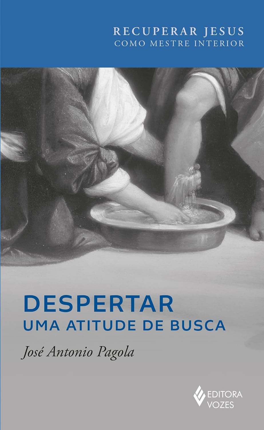 Despertar: Uma Atitude de Busca Capa de livro com imagem de lavagem de pés em tons de cinza e textos em azul e preto.
