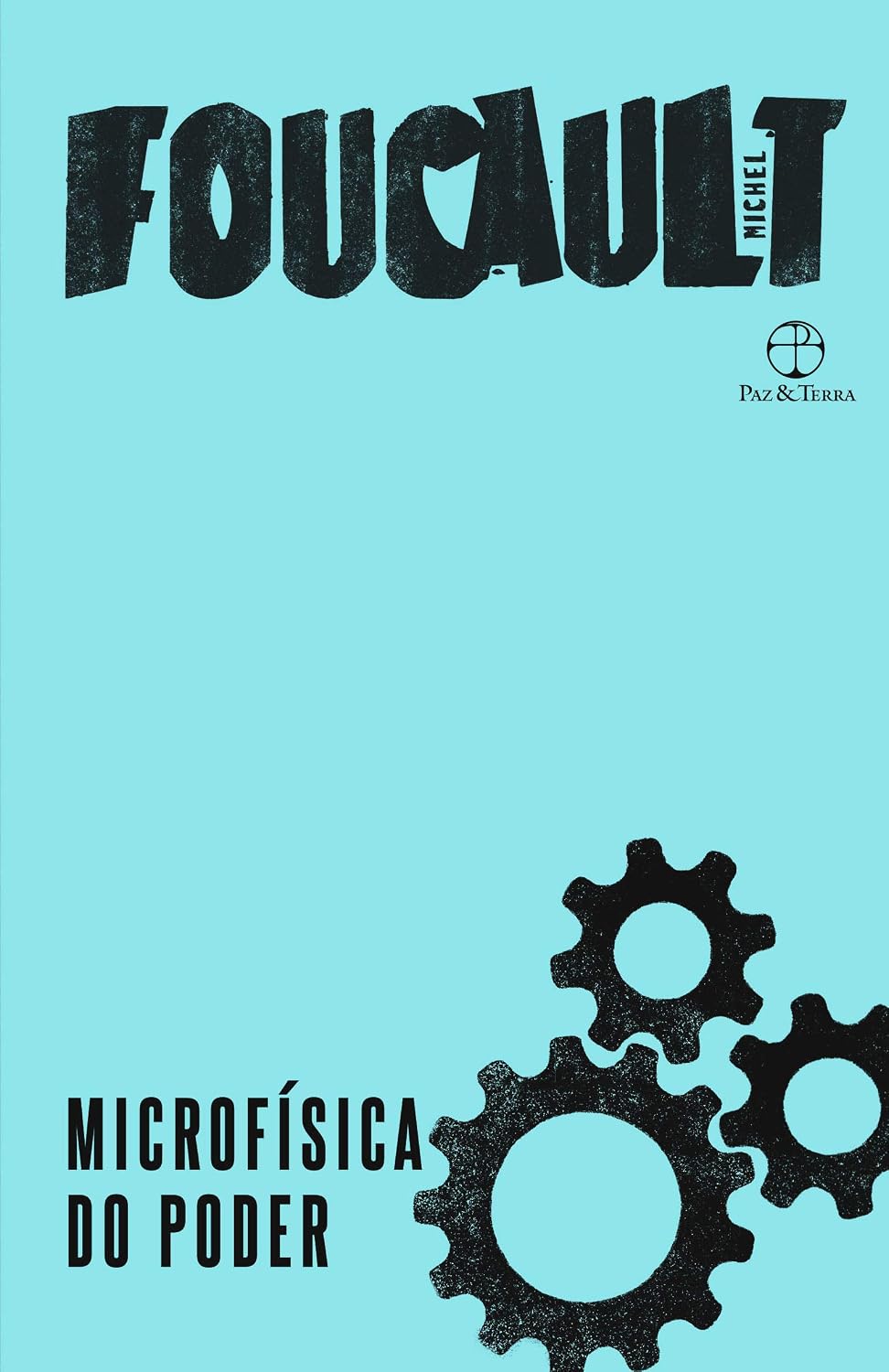 Microfísica do Poder Capa do livro Microfísica do Poder de Michel Foucault com fundo azul claro e engrenagens pretas.