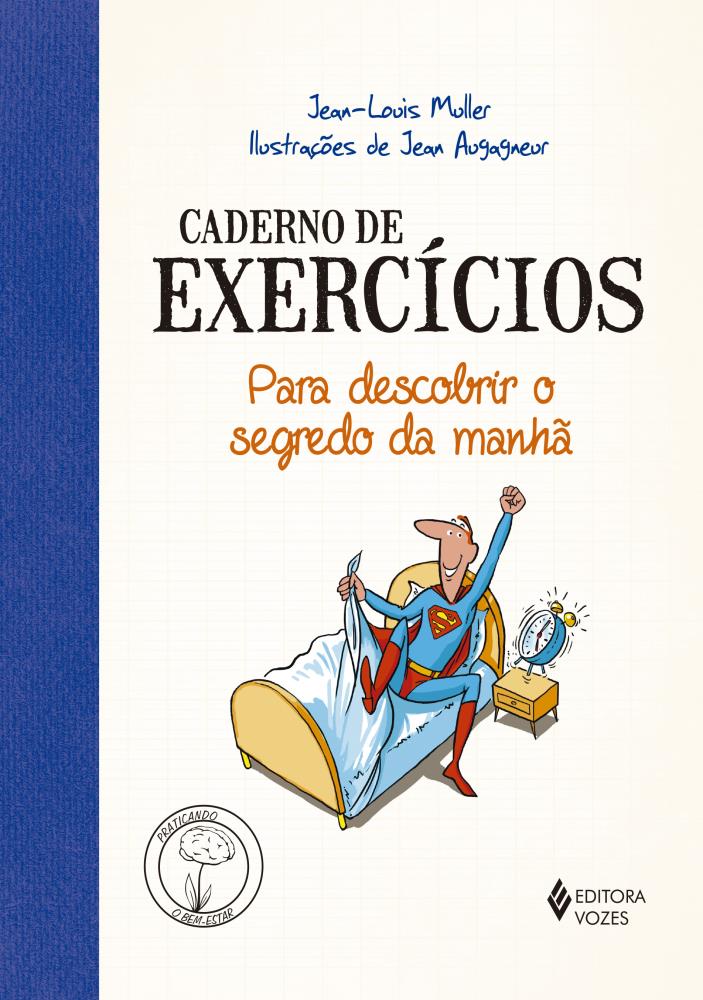 Caderno de Exercícios Para Descobrir o Segredo da Manhã Capa de livro Caderno de Exercícios com ilustração de super-herói a sair da cama