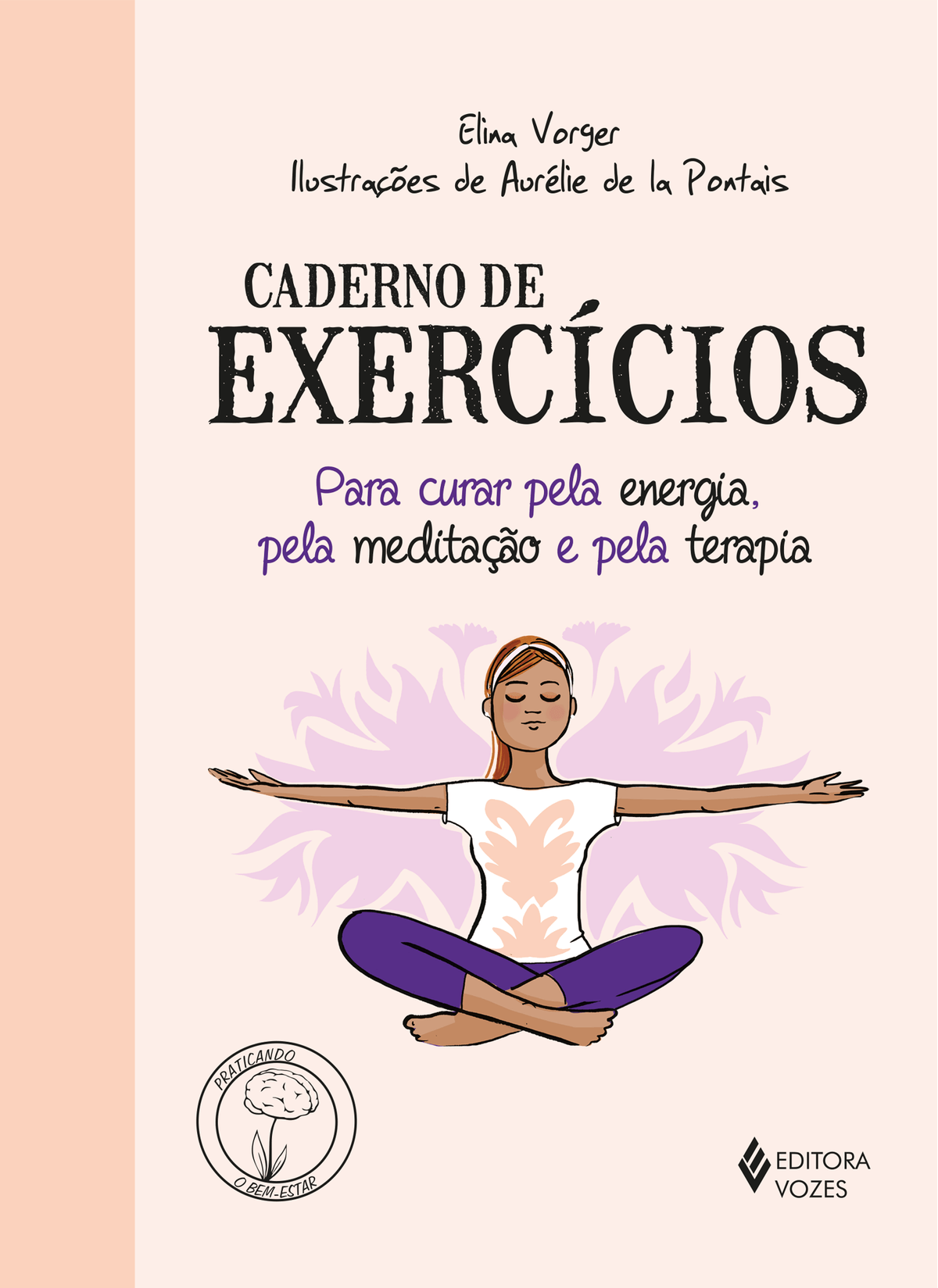 Caderno de Exercícios Para Curar Pela Energia, Pela Meditação e Pela Terapia Capa do caderno de exercícios com ilustração de mulher meditando e textos relacionados à energia, meditação e terapia.