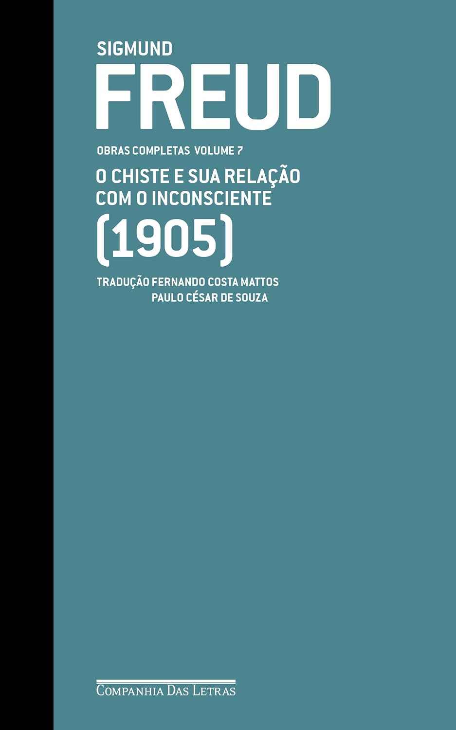 Freud - v.07 (1905) O Chiste e sua Relação com o Inconsciente Capa de livro azul esverdeado com texto branco e lombada preta