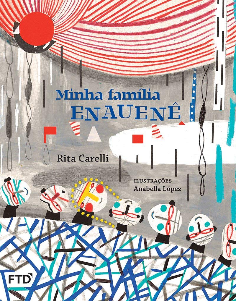 Minha Família Enauenê Capa de livro abstrata com título Minha família ENAUENÊ e ilustrações coloridas