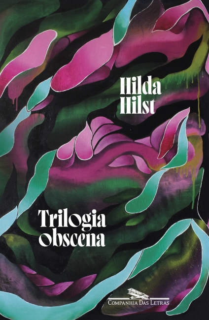 Trilogia Obscena (Caderno Rosa de Lori Lamby / Contos D?Escárnio / Cartas de um Sedutor) Capa de livro Trilogia obscena de Hilda Hilst