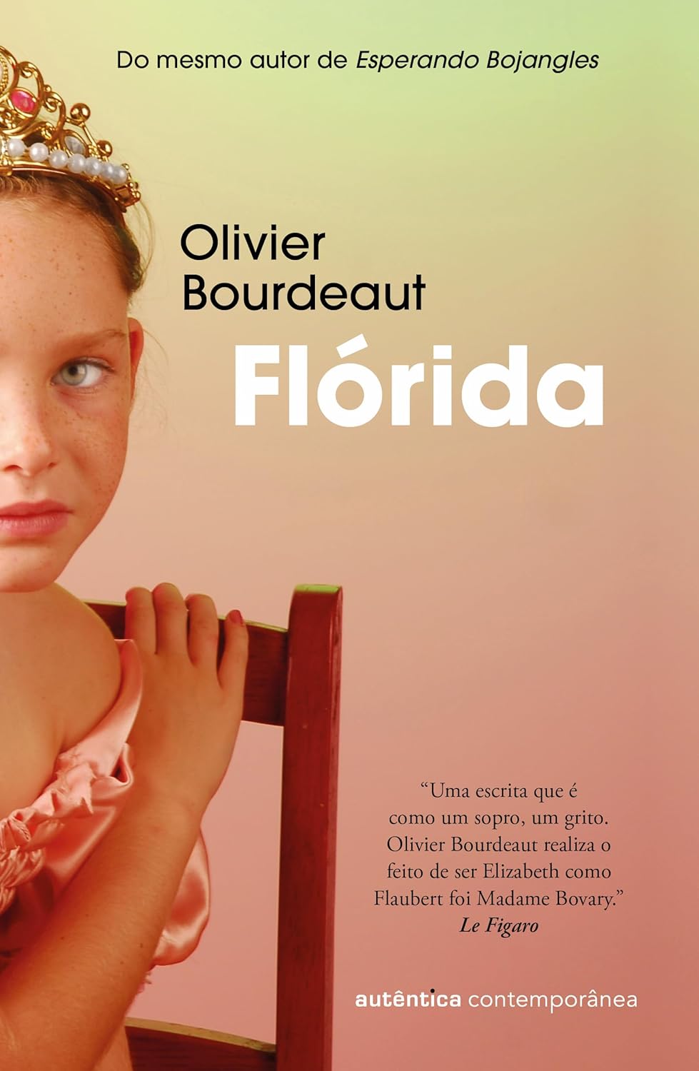 Flórida Capa do livro Flórida de Olivier Bourdeaut com imagem de uma menina com coroa e vestido sentado numa cadeira de madeira.