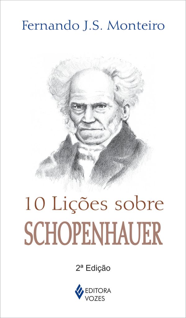 10 Lições Sobre Schopenhauer Capa de livro com ilustração a lápis de um homem idoso e título 10 Lições sobre Schopenhauer