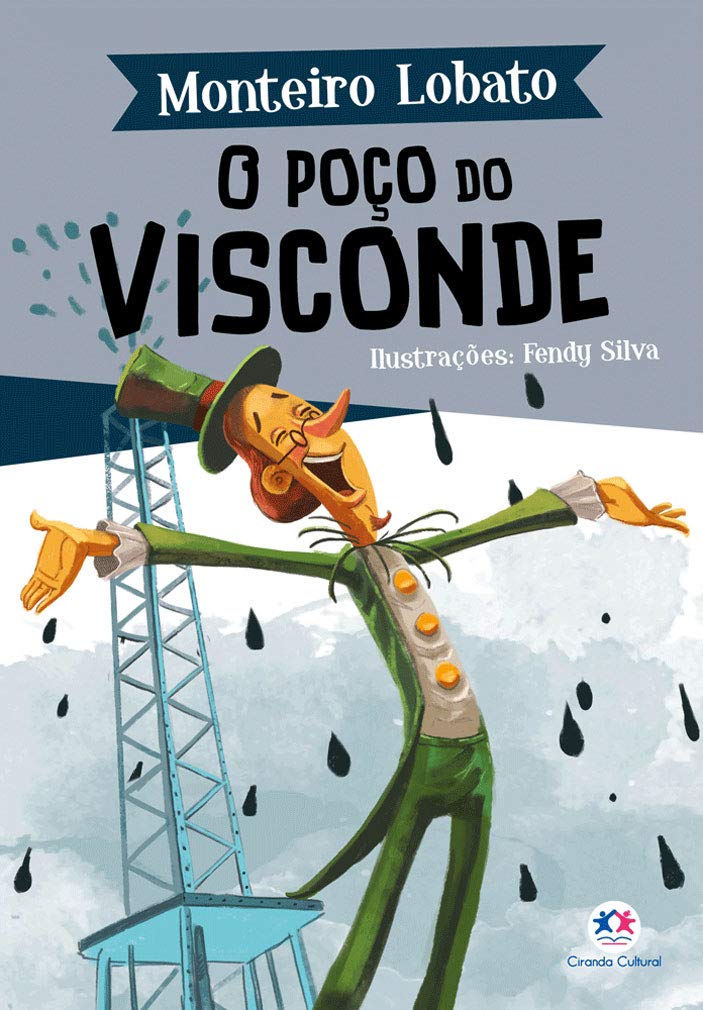 O Poço do Visconde Capa do livro O Poço do Visconde com personagem caricatural e estrutura metálica