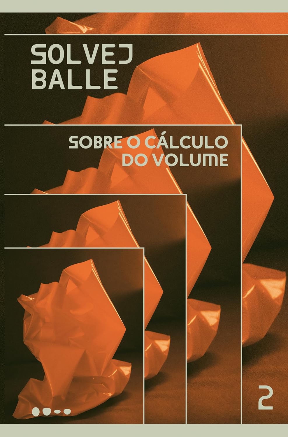 Sobre o cálculo do volume v.2 Imagem abstrata laranja com texto SOLVEJ BALLE e SOBRE O CÁLCULO DO VOLUME