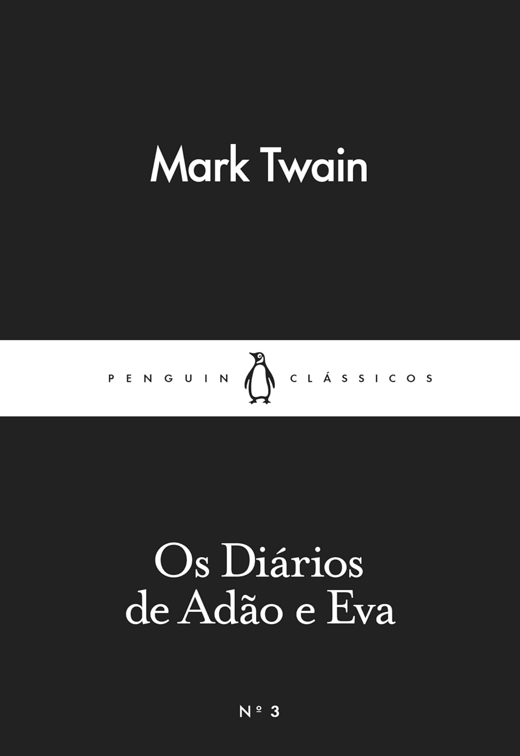Os Diários de Adão e Eva Capa do livro Os Diários de Adão e Eva de Mark Twain, da coleção Penguin Clássicos.