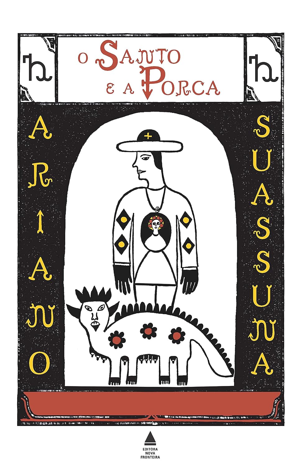 O Santo e a Porca Capa de livro O Santo e a Porca por Ariano Suassuna com ilustração estilizada