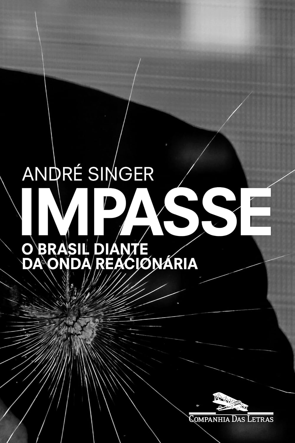 Impasse: O Brasil Diante da Onda Reacionária Capa de livro IMPASSE de André Singer com vidro partido e texto branco