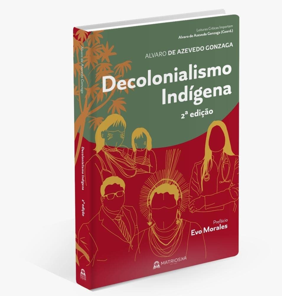 Decolonialismo Indígena Capa do livro Decolonialismo Indígena com ilustrações de pessoas e árvore em fundo verde e vermelho