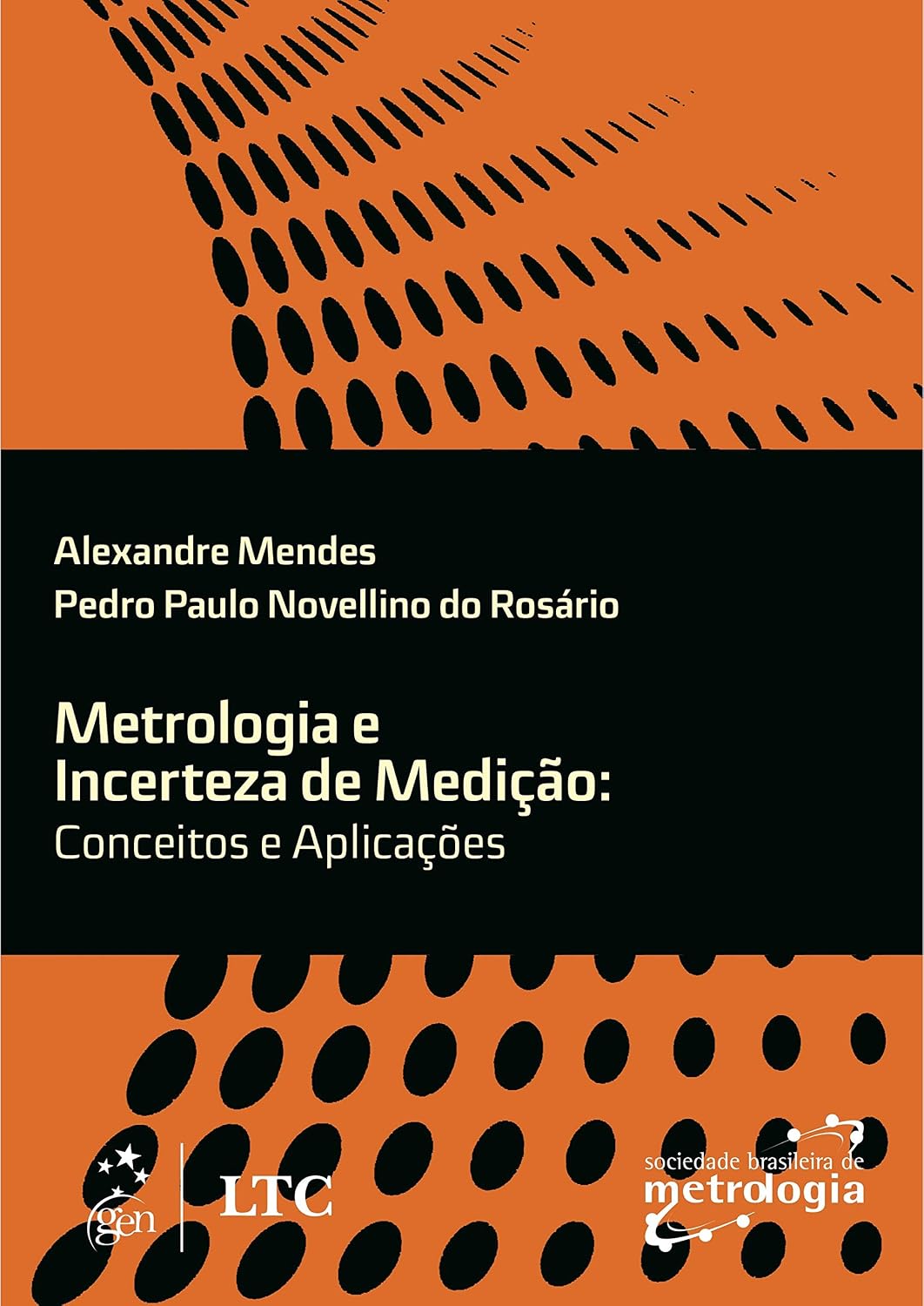 Metrologia e Incerteza de Medição Conceitos Aplicações Capa de livro Metrologia e Incerteza de Medição com padrões ovais pretos em fundo laranja