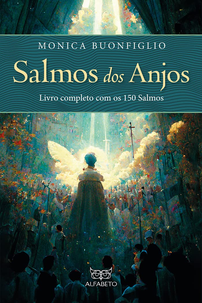 Salmos dos Anjos Capa do livro Salmos dos Anjos de Monica Buonfiglio com ilustração de anjo e pessoas
