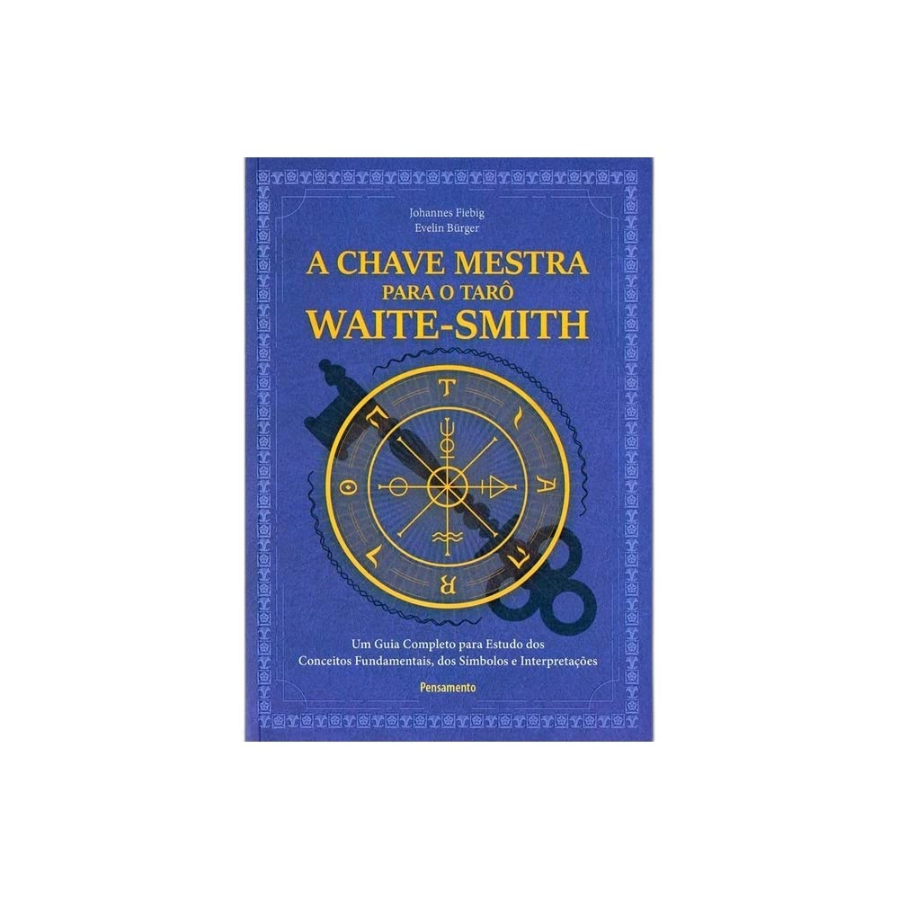 A Chave Mestra do Tarô Waite-Smith Capa de livro azul com texto amarelo sobre Tarô Waite-Smith