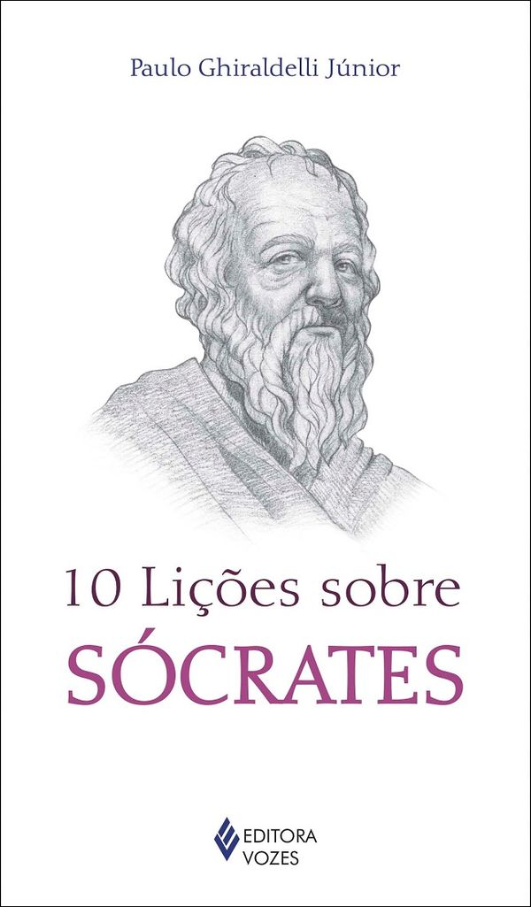 10 Lições Sobre Sócrates Capa do livro 10 Lições sobre Sócrates com desenho de Sócrates e texto do título e autor