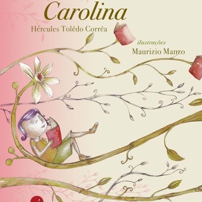 Capa de livro infantil com ilustração de menina lendo e título a menina Carolina