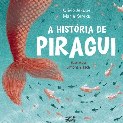 Capa de livro infantil com ilustração de peixe e texto A HISTÓRIA DE PIRAGUI