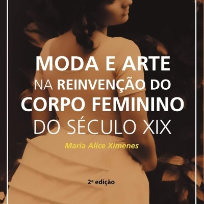 Capa de livro com fotografia sépia de mulher do século XIX e texto sobre moda e arte no corpo feminino.