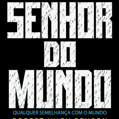 Capa de livro I Senhor do Mundo com figuras humanas dentro das letras.