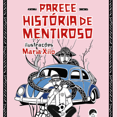 Capa de livro Parece História de Mentiroso com ilustrações de dois homens e um carro azul.
