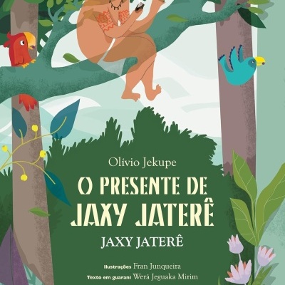 Capa ilustrada do livro O PRESENTE DE JAXY JATERÊ com criança sentada na árvore e aves coloridas