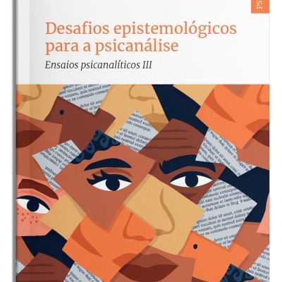Capa de livro Desafios epistemológicos para a psicanálise de Flávio Ferraz com ilustração abstrata de rostos coloridos.