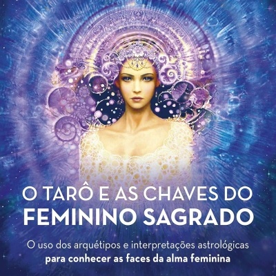 Capa do livro O TARÔ E AS CHAVES DO FEMININO SAGRADO com figura feminina e fundo azul estrelado