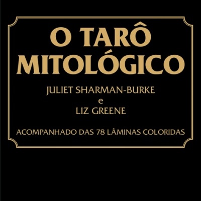 Capa de livro preto com texto dourado O TARÔ MITOLÓGICO e autores